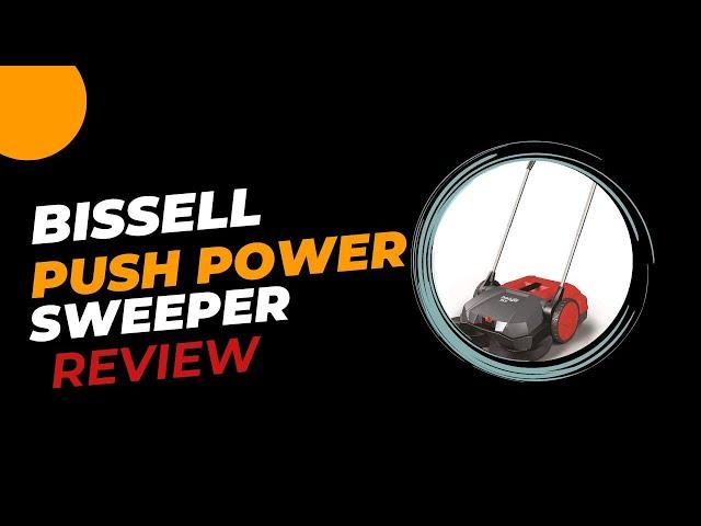 BISSELL PUSH POWER SWEEPER  Review-The Ultimate Cleaning Companion