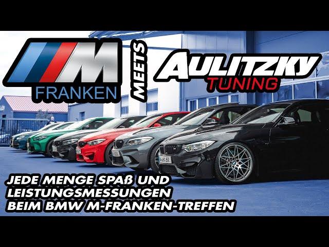 BMW M Franken meets Aulitzky Tuning | M-Treffen | Leistungsmessungen | Aulitzky Exhaust