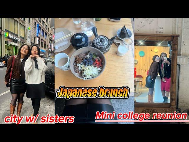 MyVisualDiaries || Japanese brunch in nyc, mini undergrad reunion, city with sisters || VLOG