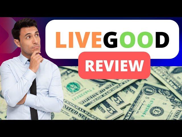 LiveGood Review | Honest Overview + Exclusive Bonuses (Watch Before Joining)