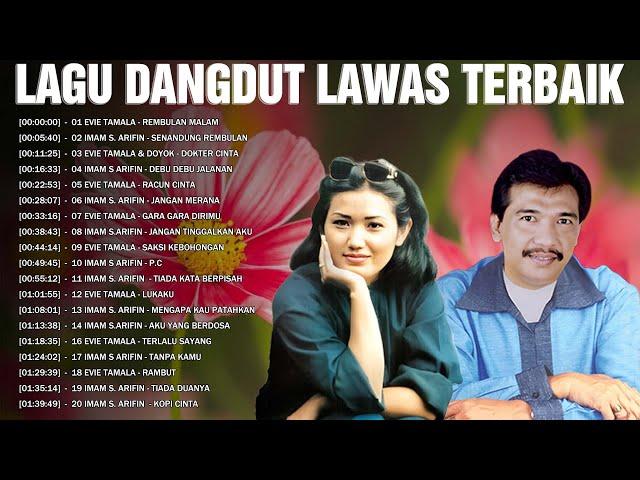 Kumpulan Lagu Dangdut Lawas Terbaik Pilihan  Tembang Kenangan  Evie Tamala, Imam S Arifin