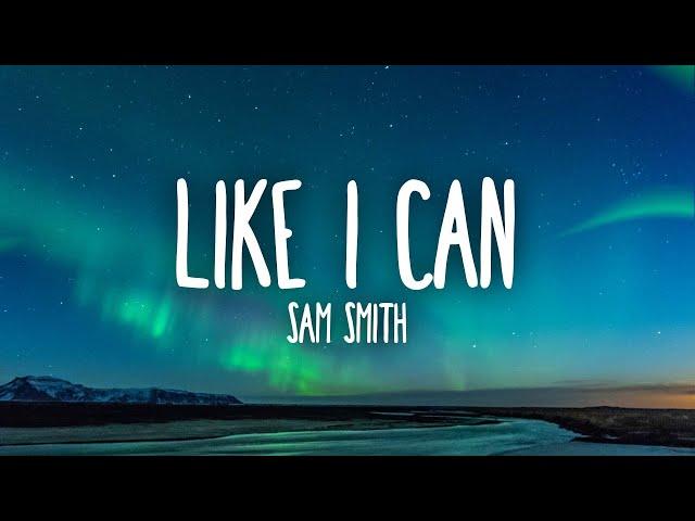 Sam Smith - Like I Can