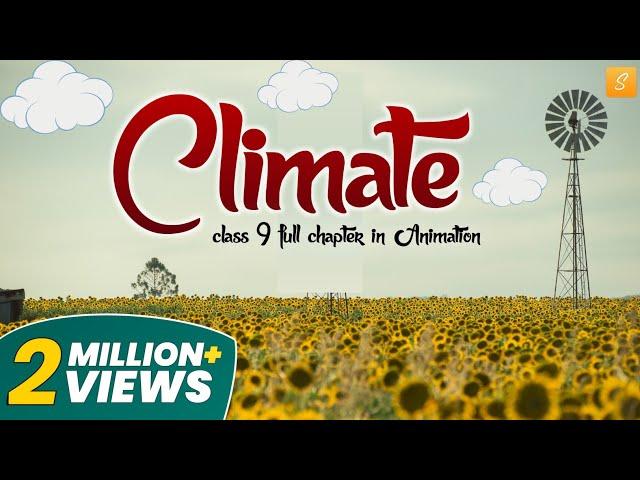 Climate class 9 full chapter (Animation) | Class 9 geography chapter 4 | CBSE | NCERT