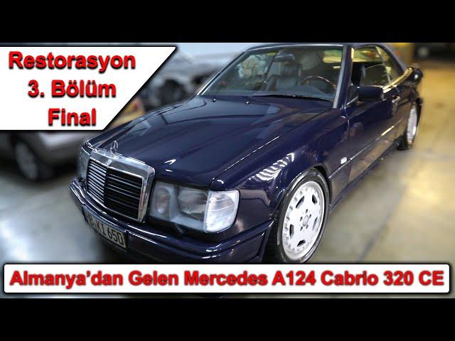 Mercedes A124 Cabrio 320 CE Restorasyon / 3 - Bölüm FİNAL