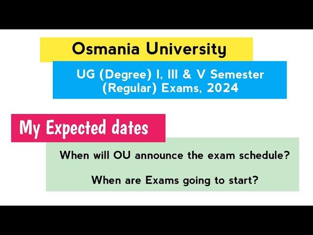 When OU Degree I, III & V Semester Exams 2024 Schedule When OU Degree Exam starts Expected Dates