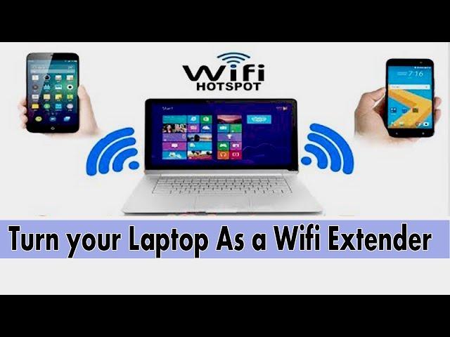 Make Laptop as Wifi Extender | Best way to Extend wifi using Laptop | Share Laptop wifi