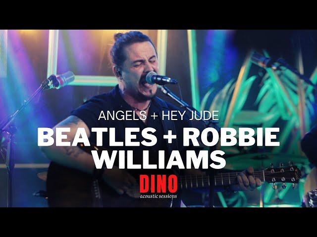 Dino - Angels + Hey Jude (Robbie Williams + Beatles)  | Rock e Flashback Acústico (Spotify & Deezer)