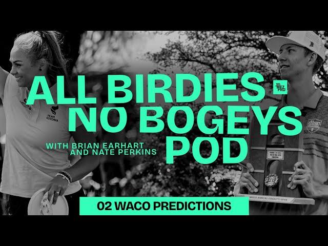 Our Top Picks to Win WACO This Week | All Birdies No Bogeys Podcast EP2
