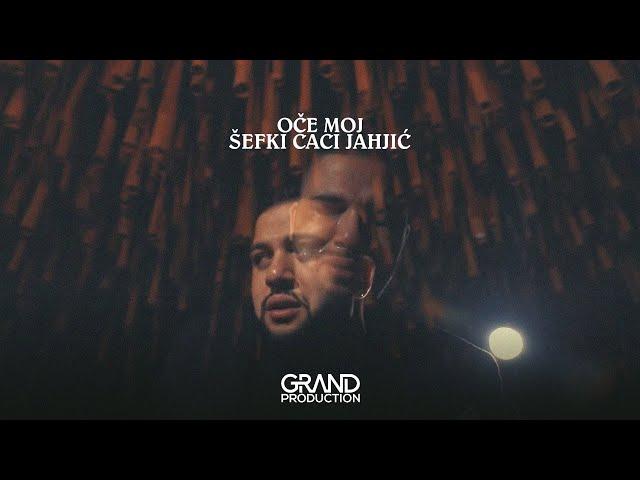 Šefki Jahjić - Oče Moj - (Official Video 2019)