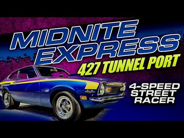 Detroit Street Racer 427 Tunnel Port, 4-Speed Maverick Rides Again!