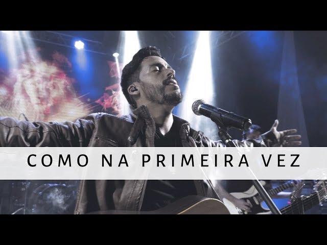 Como na primeira vez l Ton Lima (Clipe Oficial)