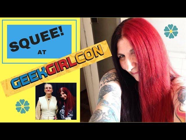 SQUEE! at GEEK GIRL CON 2017