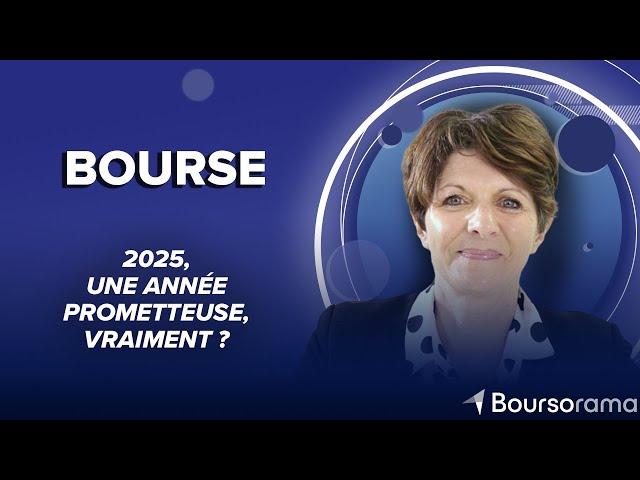 Bourse : 2025, une année prometteuse, vraiment ?