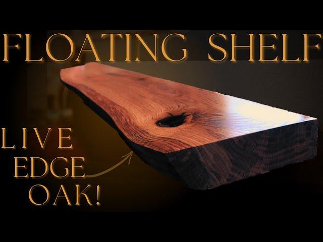 Making a Live Edge Floating Oak Shelf