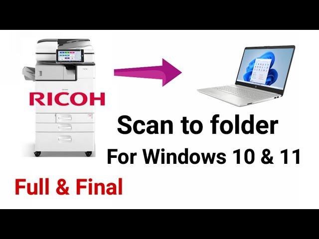 Ricoh Scan to folder in Windows 10, windows 11, MP 2555, 2554, C2003, C2004, C2004ex, IM 2500, C2000