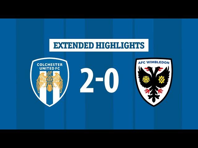 Extended Highlights | Colchester United 2-0 AFC Wimbledon