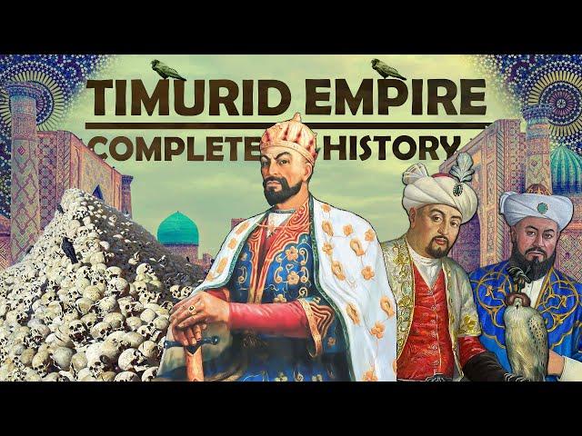 The Greatest Empire You've Never Heard Of! | Timurid Documentary