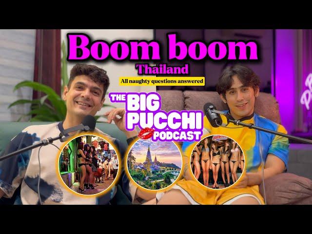 Boom bom Thailand everything you want to know | Massage | Boys | LGBT | The Big Pucchi Podcast