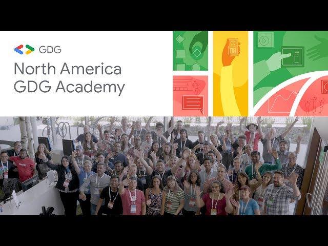 North America GDG Academy Summit - Highlights