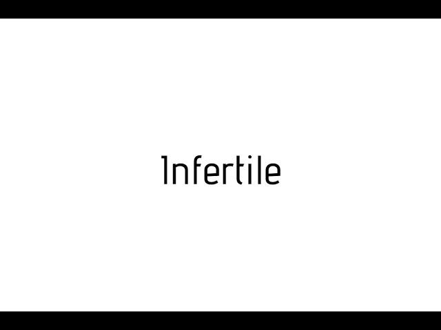 How to pronounce Infertile / Infertile pronunciation