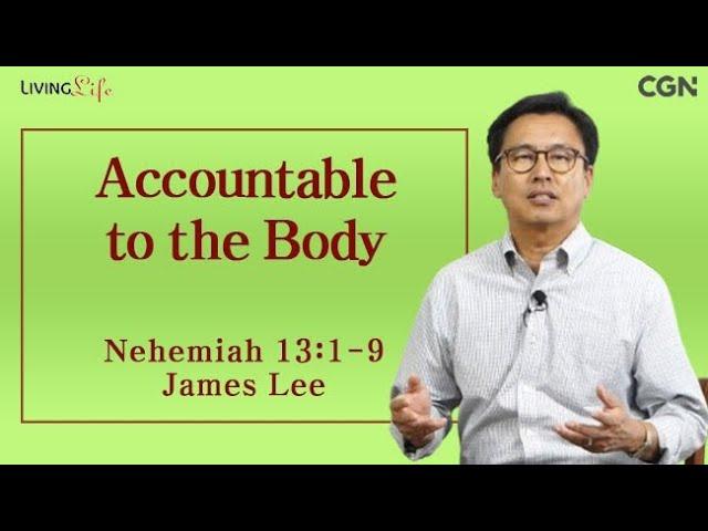 Accountable to the Body (Nehemiah 13:1-9) Living Life 09/28/2024 Daily Devotional Bible Study