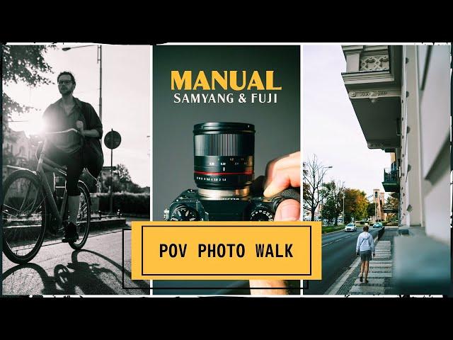 A Killer Manual Focus Lens in 2024??  - Samyang / Rokinon 21mm F1.4 POV Photo Walk