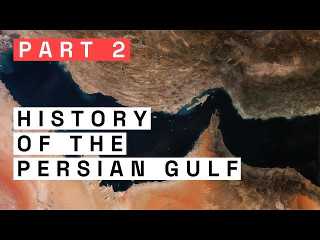 Geopolitical History of the Persian Gulf