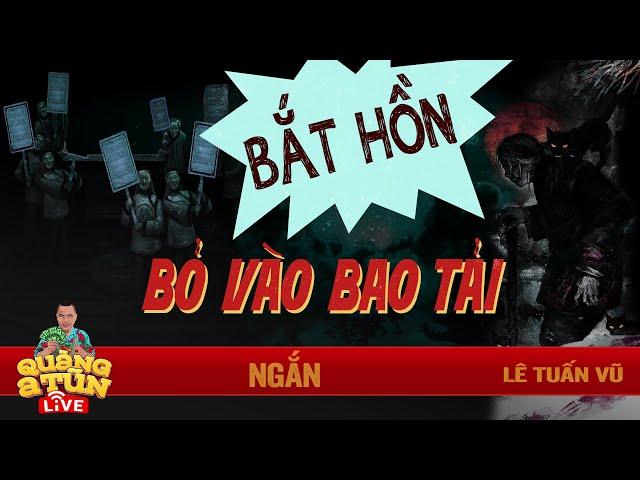 Truyện ma : BÀ ĐỒNG NÁT NHẬP TRÀNG | Quàng A Tũn live