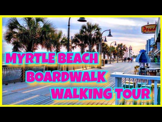 Myrtle Beach Boardwalk Full Walking Tour 2023