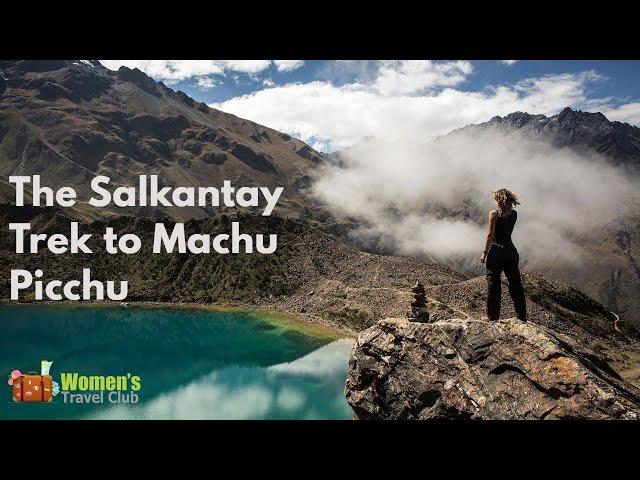 The Salkantay Trek to Machu Picchu