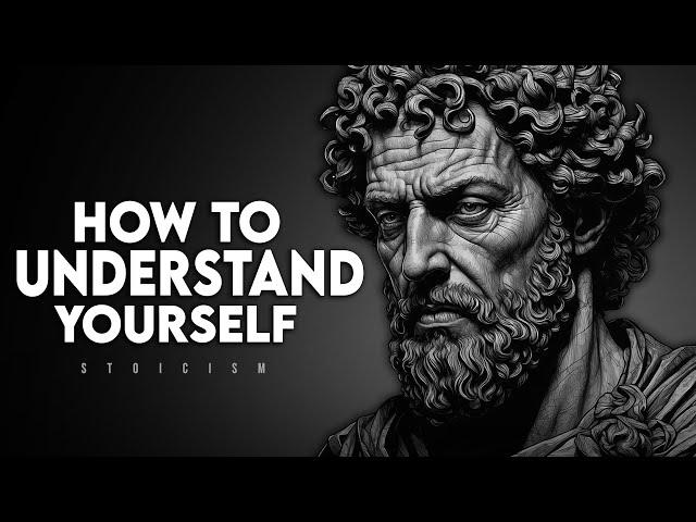 How to Understand Yourself - Marcus Aurelius