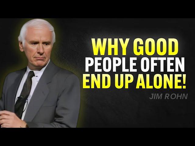 Why Nice People Always End Up Being Alone | Jim Rohn Motivation