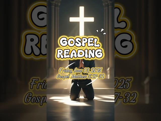 Gospel Reading | Friday, June 13, 2025 | Gospel: Matthew 5:27-32