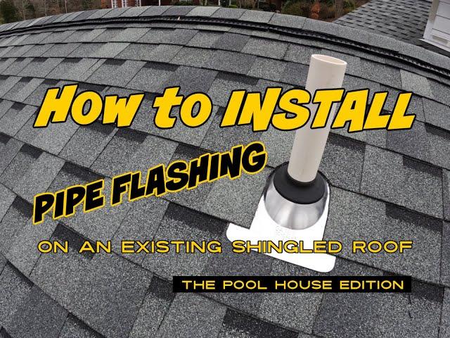 How to install a pipe flashing on an existing shingled roof