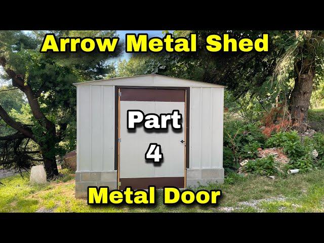 Arrow Metal Shed Project Part 4 / Finishing Door DIY / Adding Shelves