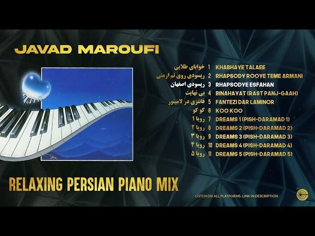 Relaxing Persian Piano Mix  The Best of Javad Maroufi | Golden Dreams Mix 