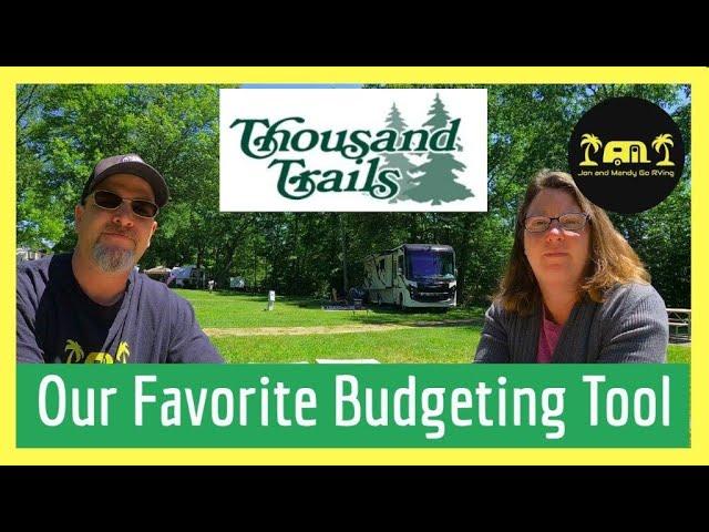 Thousand Trails Campground Membership - Our Favorite Budgeting Tool