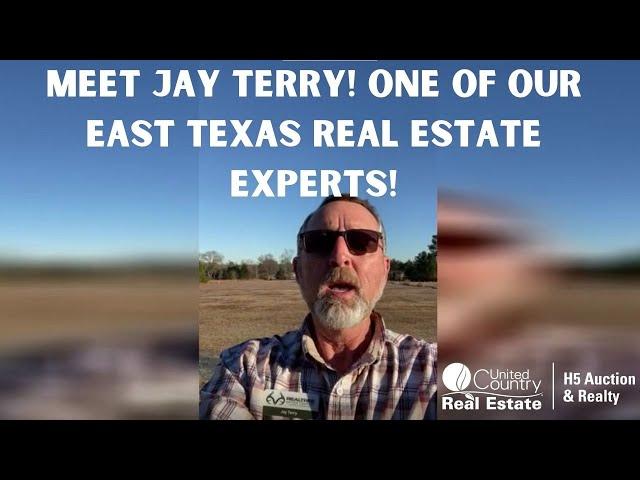 Learn More About Jay Terry! One of our Real Estate Experts in East, TX!