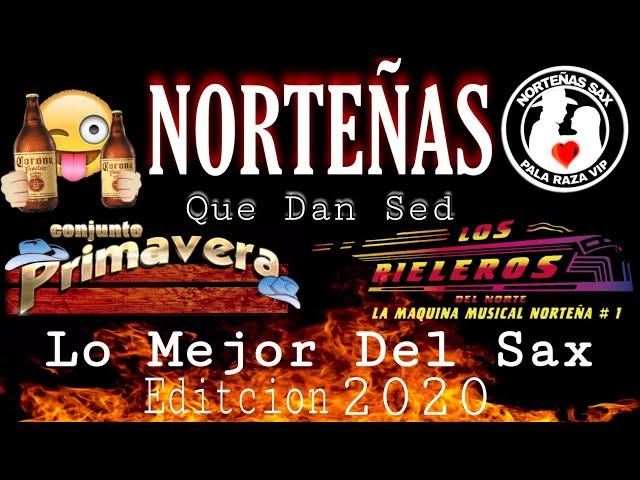 Conjunto Primavera Ft Rieleros Del Norte Mix Norteñas Que Dan Sed Edit 2020 - Sax Pala Raza Vip