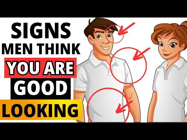 10 Signs Men Find You Are Attractive [ Even If You Don’t Think So ]