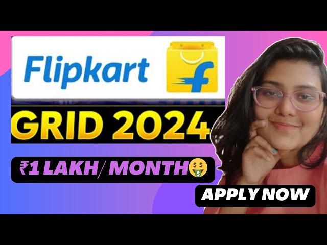 Flipkart Grid 2024 | 2025, 2026, 2027 and 2028 batches