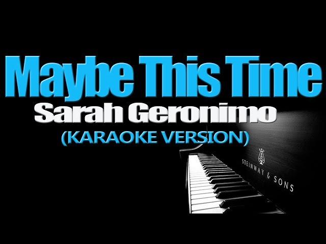 MAYBE THIS TIME - Sarah Geronimo (KARAOKE VERSION)