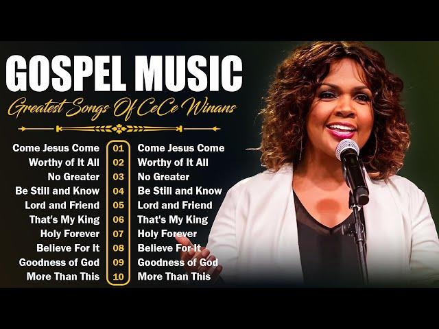 CeCe Winans Mix 2024 | The CeCe Winans Greatest Hits Full Album | Powerful Gospel Songs With Lyrics