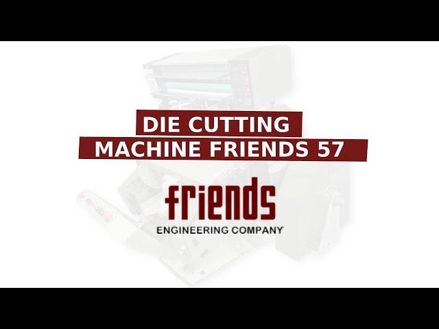 DIE CUTTING MACHINE FRIENDS 57 | MANUFACTURERS & EXPORTERS | FRIENDS ENGINEERING COMPANY