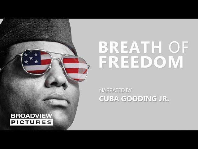 Breath of Freedom – narrated by Cuba Gooding Jr. | International TRAILER | Broadview Pictures