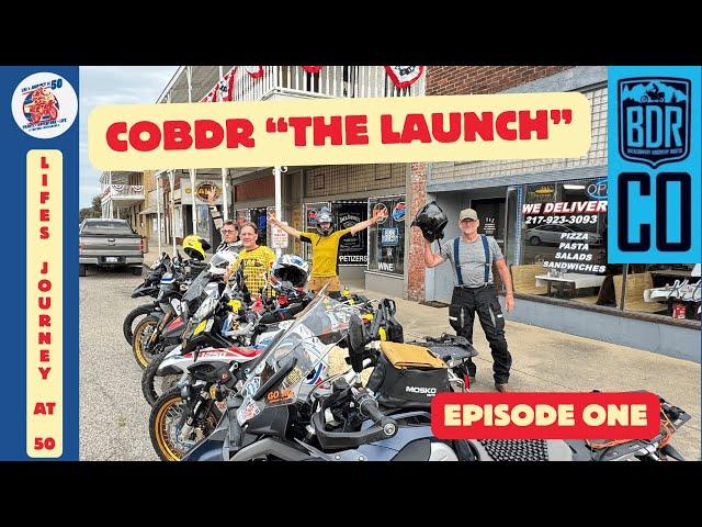 COBDR Episode 1 "The Launch"