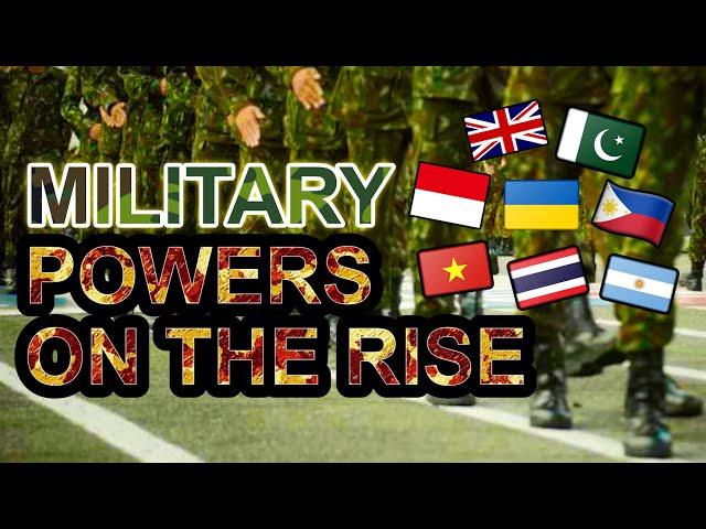 Military Powers On The Rise In 2023