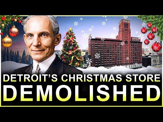 Why Detroit Demolished Its Greatest Christmas Store: Hudson's