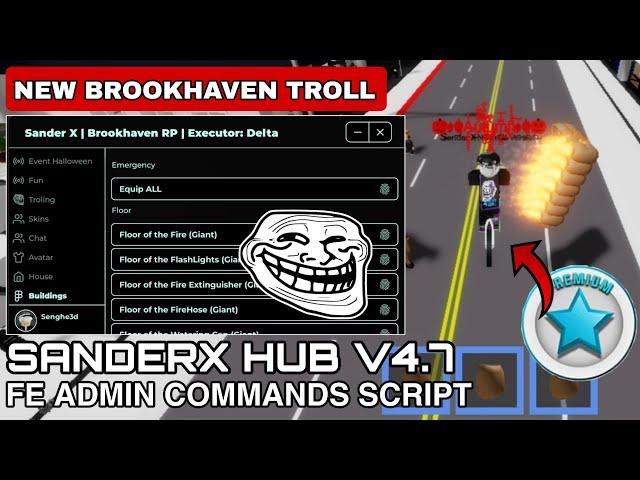 NEW Brookhaven Troll SanderX HUB FE Admin Commands Script Hack |Hydrogen,Fluxus,Arceus x Mobile