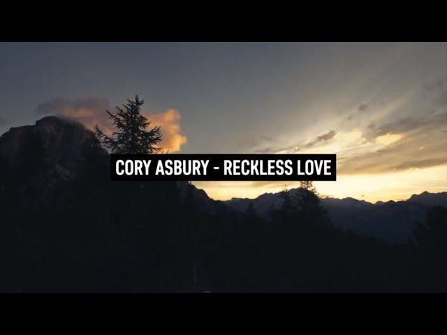 CORY ASBURY - Reckless Love (Lyric Video)